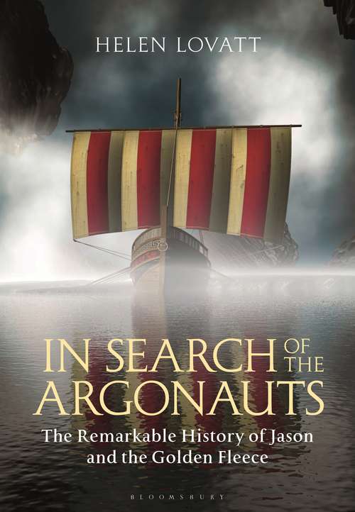 Book cover of In Search of the Argonauts: The Remarkable History of Jason and the Golden Fleece