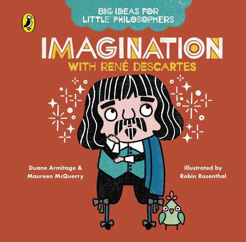 Book cover of Big Ideas for Little Philosophers: Imagination with Descartes (Big Ideas for Little Philosophers)