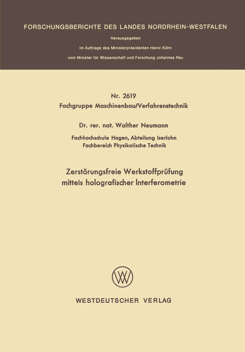 Book cover of Zerstörungsfreie Werkstoffprüfung mittels holografischer Interferometrie (1977) (Forschungsberichte des Landes Nordrhein-Westfalen #2619)