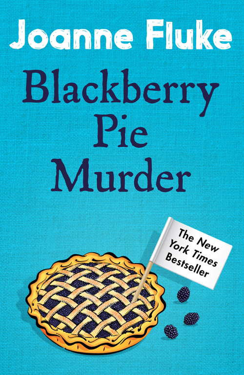 Book cover of Blackberry Pie Murder: A delicious murder mystery (Hannah Swensen #17)