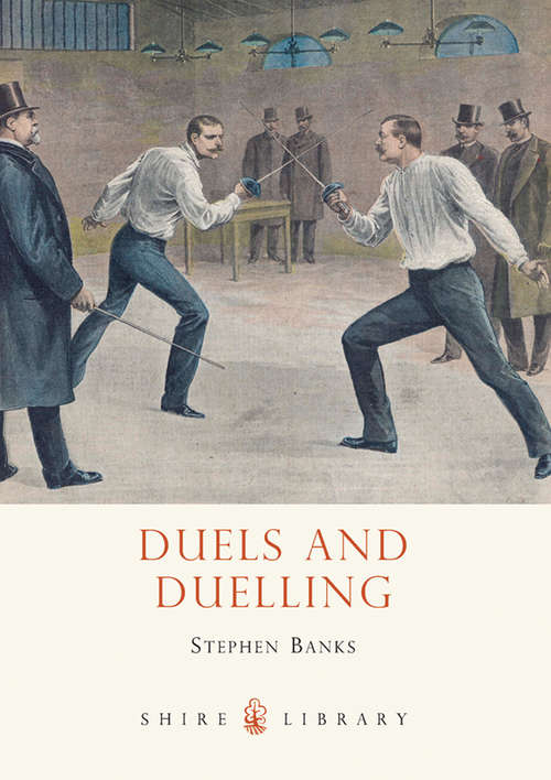 Book cover of Duels and Duelling (Shire Library #683)