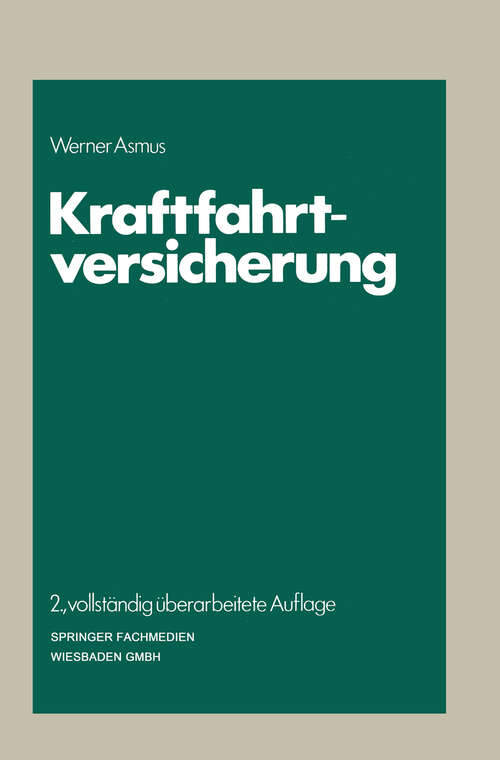 Book cover of Kraftfahrtversicherung (2. Aufl. 1982) (Die Versicherung)