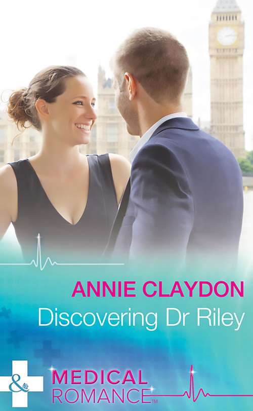 Book cover of Discovering Dr Riley: Craving Her Ex-army Doc The Nurse Who Stole His Heart Discovering Dr. Riley (ePub edition) (Mills And Boon Medical Ser. #2)