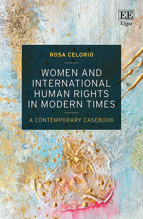 Book cover of Women and International Human Rights in Modern Times: A Contemporary Casebook