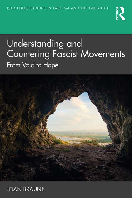 Book cover of Understanding and Countering Fascist Movements: From Void to Hope (Routledge Studies in Fascism and the Far Right)