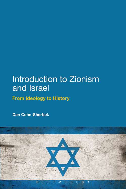 Book cover of Introduction to Zionism and Israel: From Ideology to History