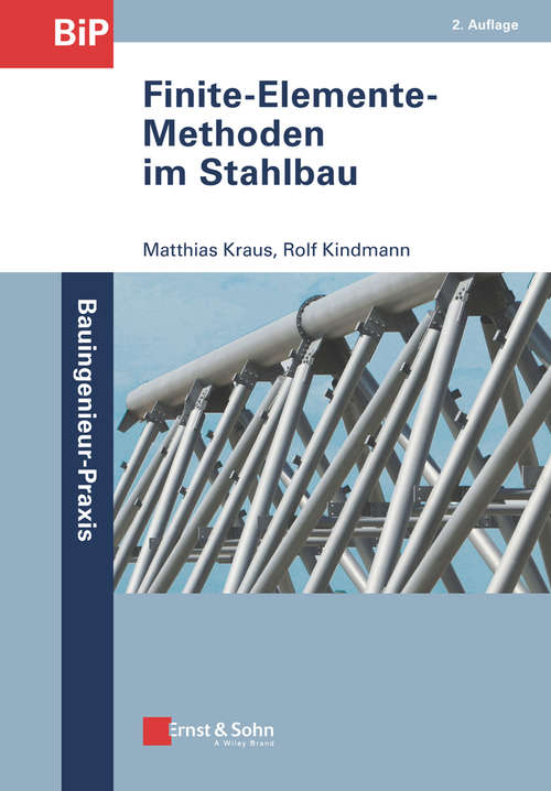 Book cover of Finite-Elemente-Methoden im Stahlbau: Inkl. E-book Als Pdf) (2. Auflage) (Bauingenieur-Praxis)