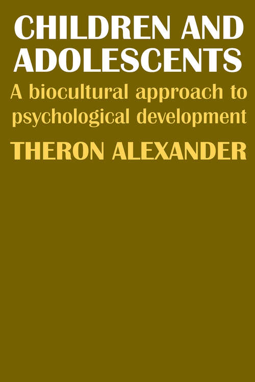 Book cover of Children and Adolescents: A Biocultural Approach to Psychological Development