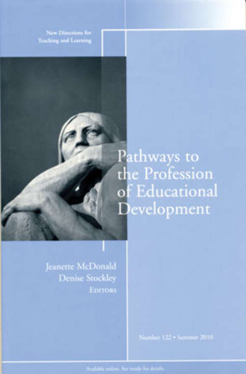 Book cover of Pathways to the Profession of Educational Development: New Directions for Teaching and Learning, Number 122 (J-B TL Single Issue Teaching and Learning #137)