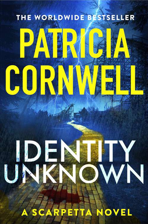 Book cover of Identity Unknown: The gripping new Kay Scarpetta thriller for 2024 (Kay Scarpetta #30)