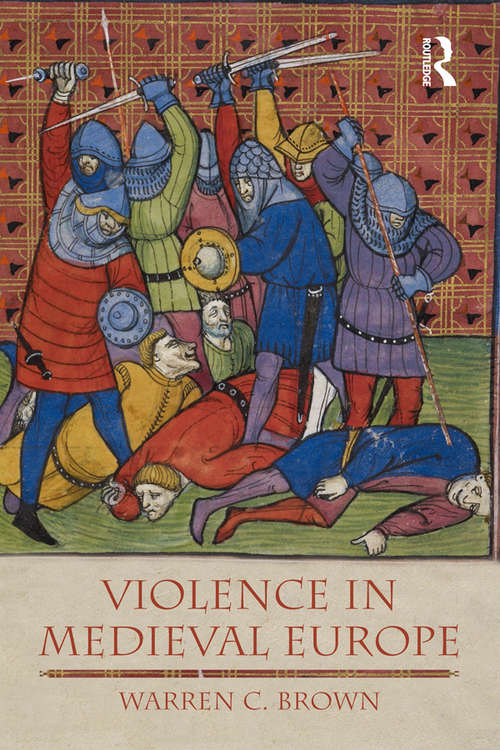 Book cover of Violence in Medieval Europe (The Medieval World)