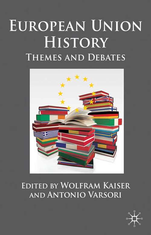 Book cover of European Union History: Themes and Debates (2010)