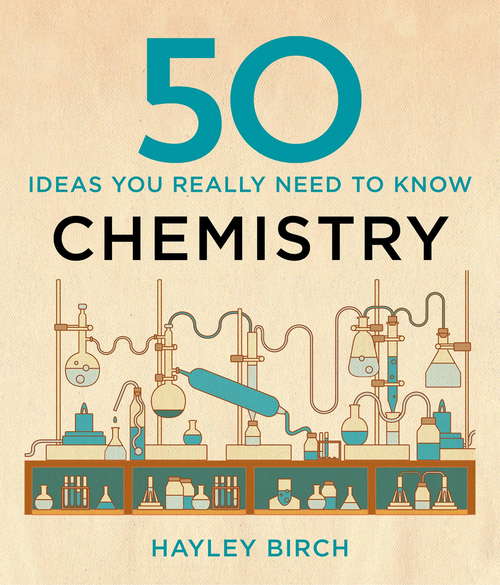 Book cover of 50 Chemistry Ideas You Really Need to Know (50 Ideas You Really Need to Know series)