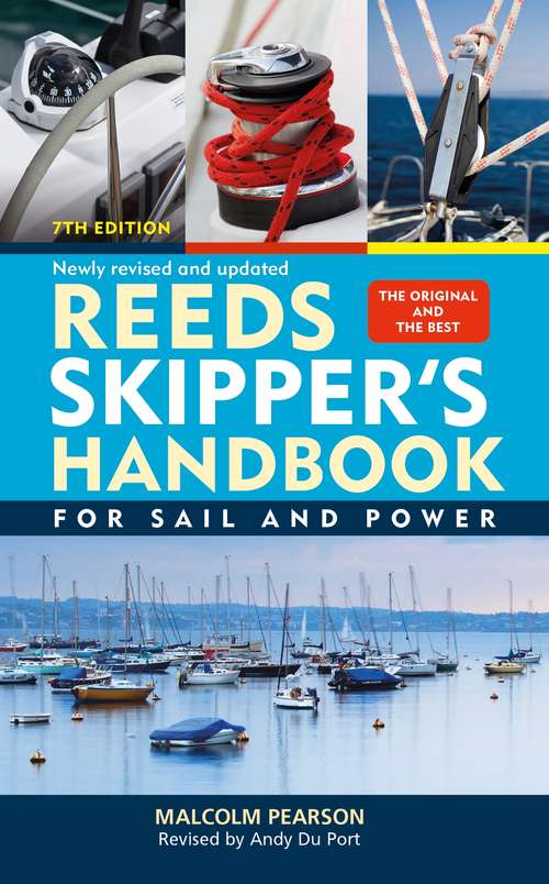 Book cover of Reeds Skipper's Handbook: For Sail and Power (6) (Reeds Professional Ser.)