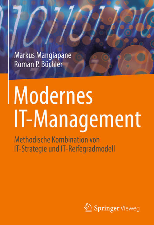 Book cover of Modernes IT-Management: Methodische Kombination von IT-Strategie und IT-Reifegradmodell (2015)