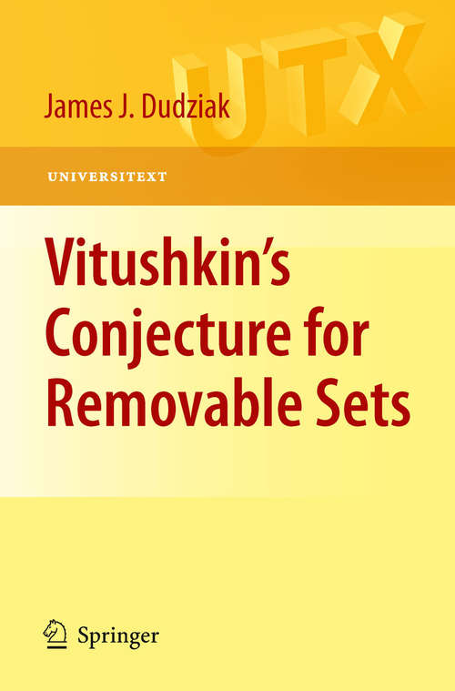 Book cover of Vitushkin’s Conjecture for Removable Sets (2010) (Universitext)