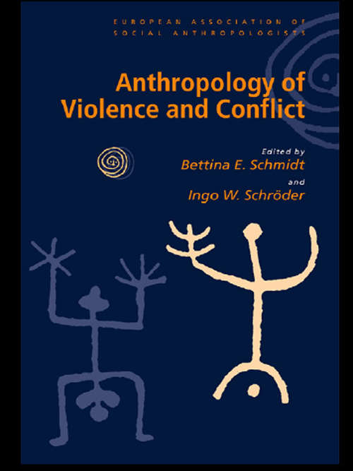 Book cover of Anthropology of Violence and Conflict (European Association of Social Anthropologists)