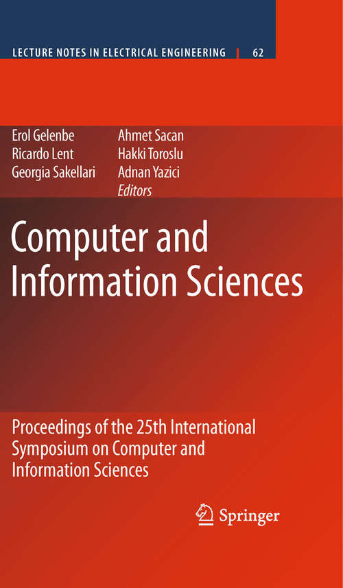 Book cover of Computer and Information Sciences: Proceedings of the 25th International Symposium on Computer and Information Sciences (2010) (Lecture Notes in Electrical Engineering #62)