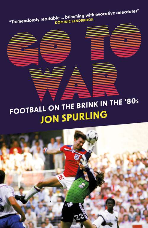 Book cover of Go to War: Football on the Brink in the '80s