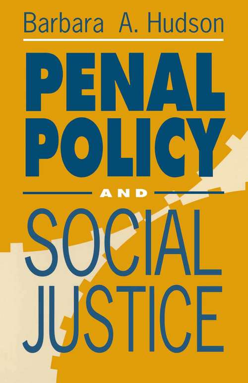 Book cover of Penal Policy and Social Justice (1st ed. 1993)