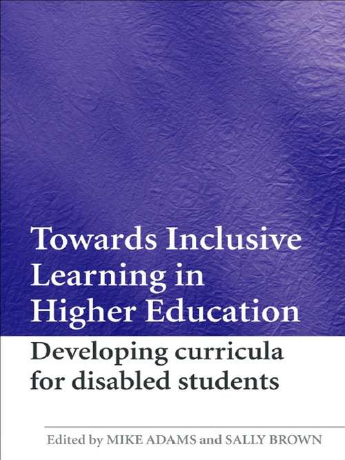 Book cover of Towards Inclusive Learning in Higher Education: Developing Curricula for Disabled Students