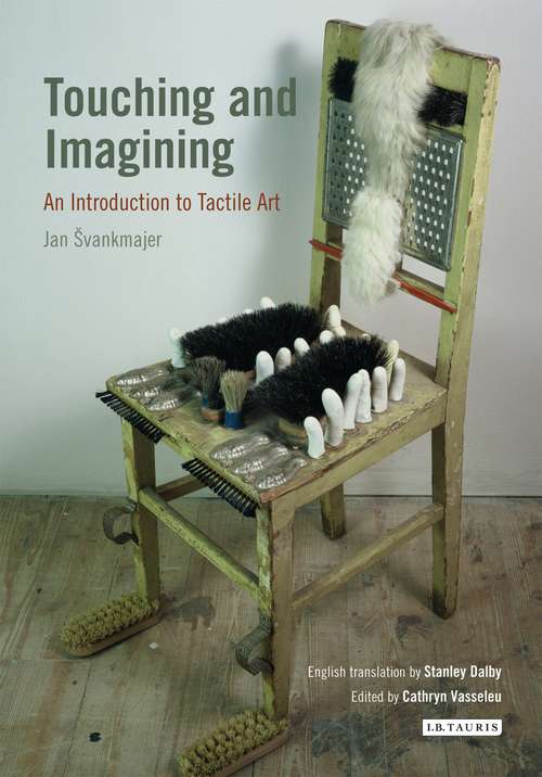 Book cover of Touching and Imagining: An Introduction to Tactile Art (International Library of Modern and Contemporary Art)