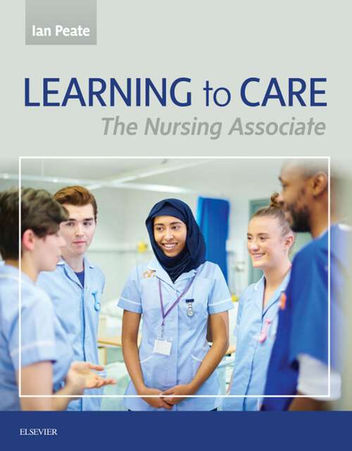 Book cover of Learning to Care: The Nurse Associate