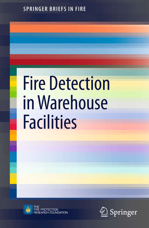 Book cover of Fire Detection in Warehouse Facilities (2012) (SpringerBriefs in Fire)