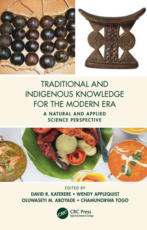 Book cover of Traditional and Indigenous Knowledge Systems in the Modern Era: A Natural and Applied Science Perspective