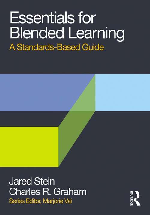 Book cover of Essentials for Blended Learning: A Standards-Based Guide (2) (Essentials of Online Learning)