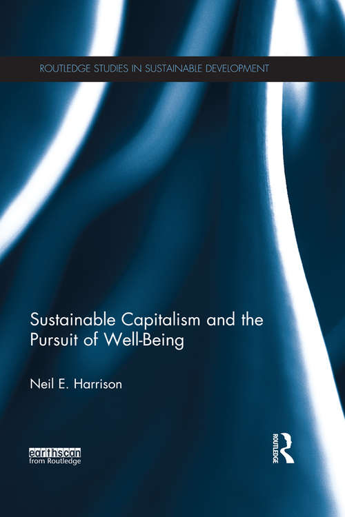 Book cover of Sustainable Capitalism and the Pursuit of Well-Being (Routledge Studies in Sustainable Development)