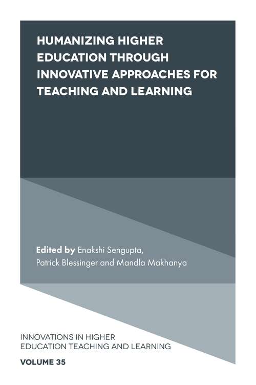 Book cover of Humanizing Higher Education through Innovative Approaches for Teaching and Learning (Innovations in Higher Education Teaching and Learning #35)