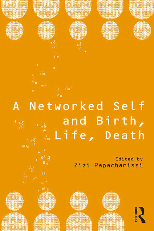 Book cover of A Networked Self and Birth, Life, Death (A Networked Self)