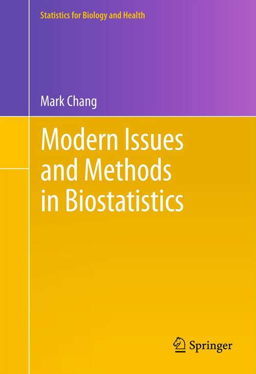 Book cover of Modern Issues and Methods in Biostatistics (2011) (Statistics for Biology and Health)