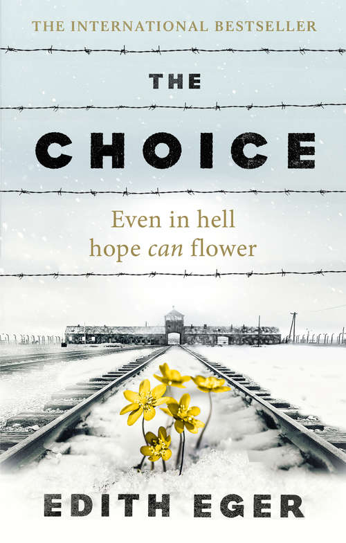 Book cover of The Choice: A true story of hope