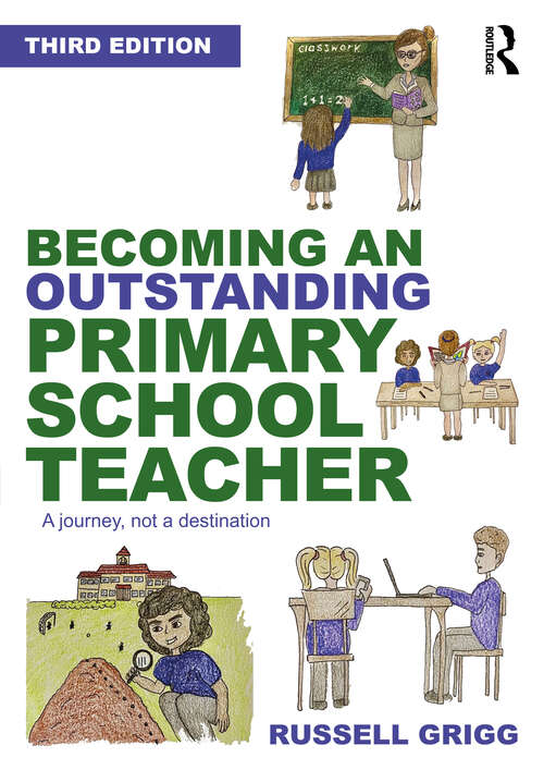 Book cover of Becoming an Outstanding Primary School Teacher: A journey, not a destination (3)