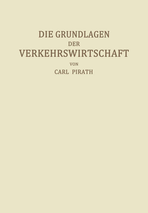 Book cover of Die Grundlagen der Verkehrswirtschaft (1934)