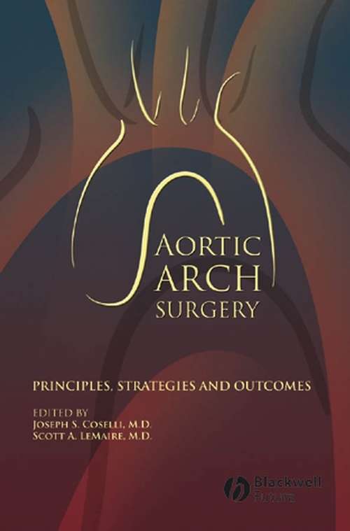 Book cover of Aortic Arch Surgery: Principles, Strategies and Outcomes