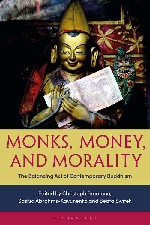 Book cover of Monks, Money, and Morality: The Balancing Act of Contemporary Buddhism