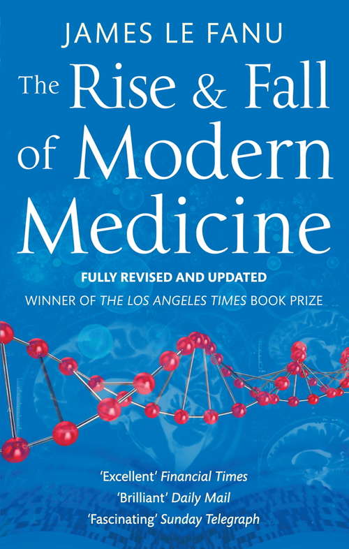 Book cover of The Rise And Fall Of Modern Medicine: Revised Edition