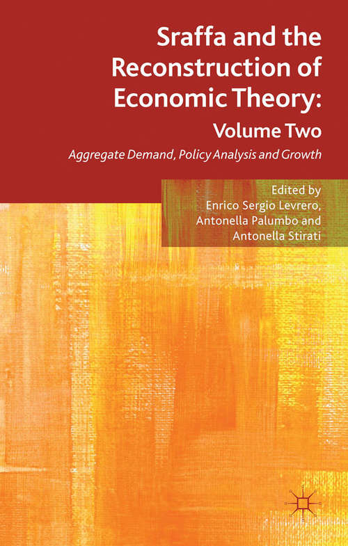 Book cover of Sraffa and the Reconstruction of Economic Theory: Aggregate Demand, Policy Analysis and Growth (2013)