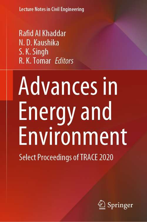 Book cover of Advances in Energy and Environment: Select Proceedings of TRACE 2020 (1st ed. 2021) (Lecture Notes in Civil Engineering #142)