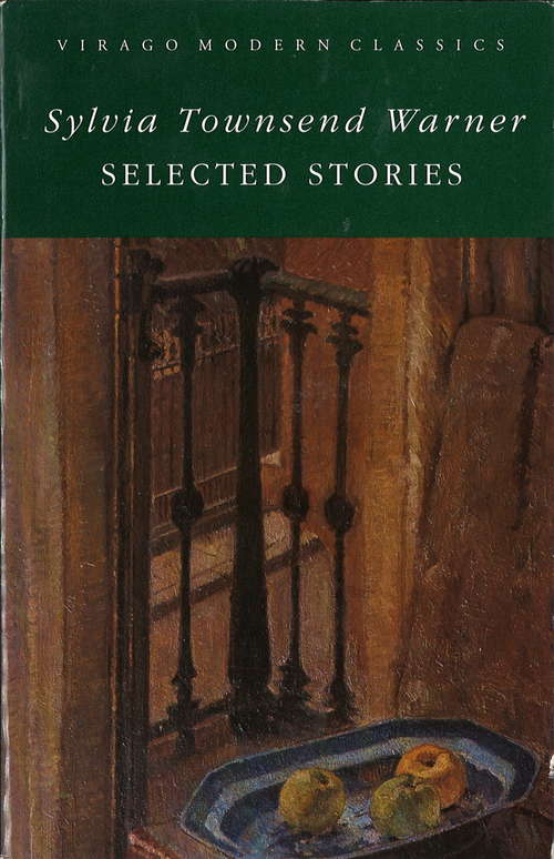 Book cover of Selected Stories: Selected Stories (Virago Modern Classics #529)