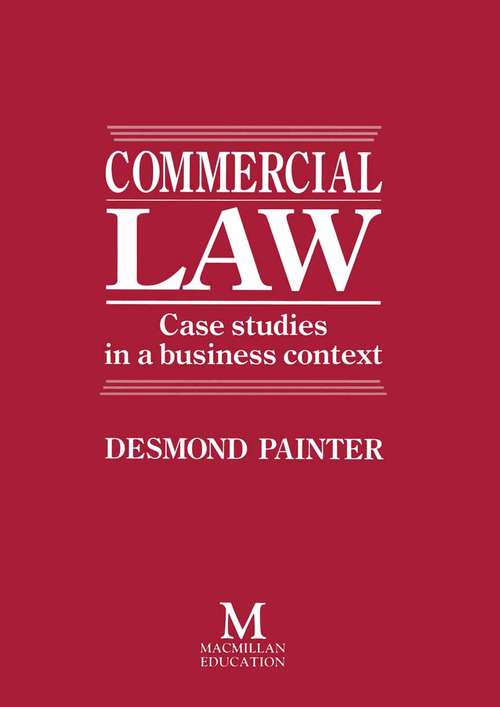 Book cover of Commercial Law: Case Studies in a Business Context (1st ed. 1988)