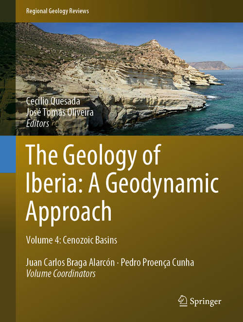 Book cover of The Geology of Iberia: Volume 4: Cenozoic Basins (1st ed. 2019) (Regional Geology Reviews)