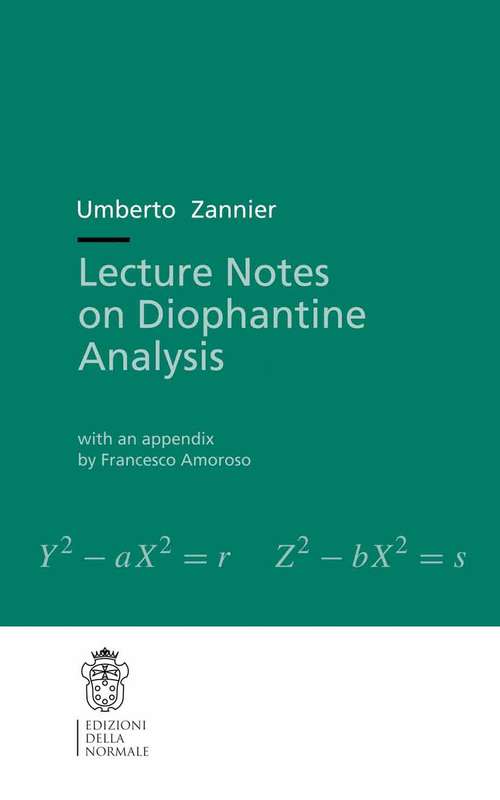 Book cover of Lecture Notes on Diophantine Analysis (2014) (Publications of the Scuola Normale Superiore #8)