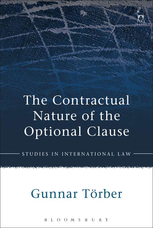 Book cover of The Contractual Nature of the Optional Clause (Studies in International Law)