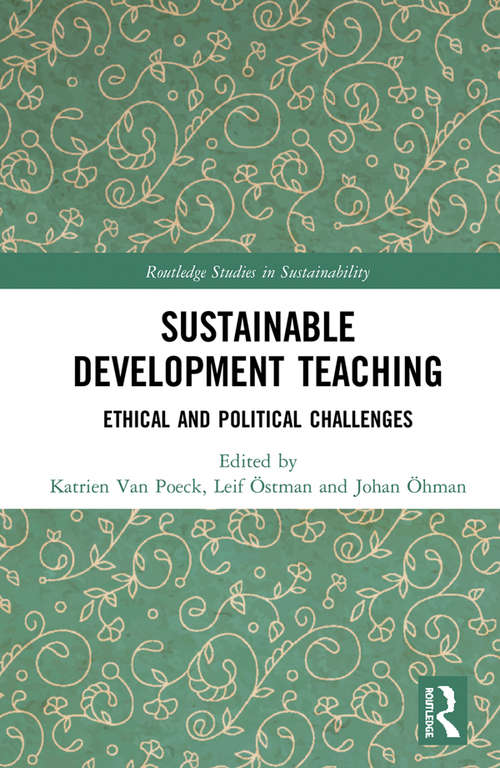 Book cover of Sustainable Development Teaching: Ethical and Political Challenges (Routledge Studies in Sustainability)