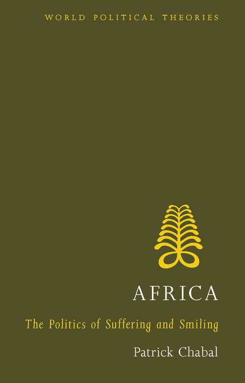 Book cover of Africa: The Politics of Suffering and Smiling (World Political Theories)