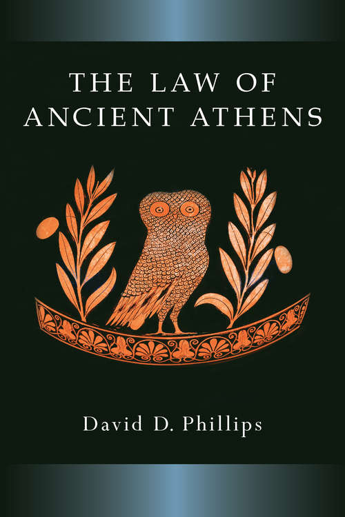 Book cover of The Law of Ancient Athens: Law Of Ancient Athens (Law And Society In The Ancient World)